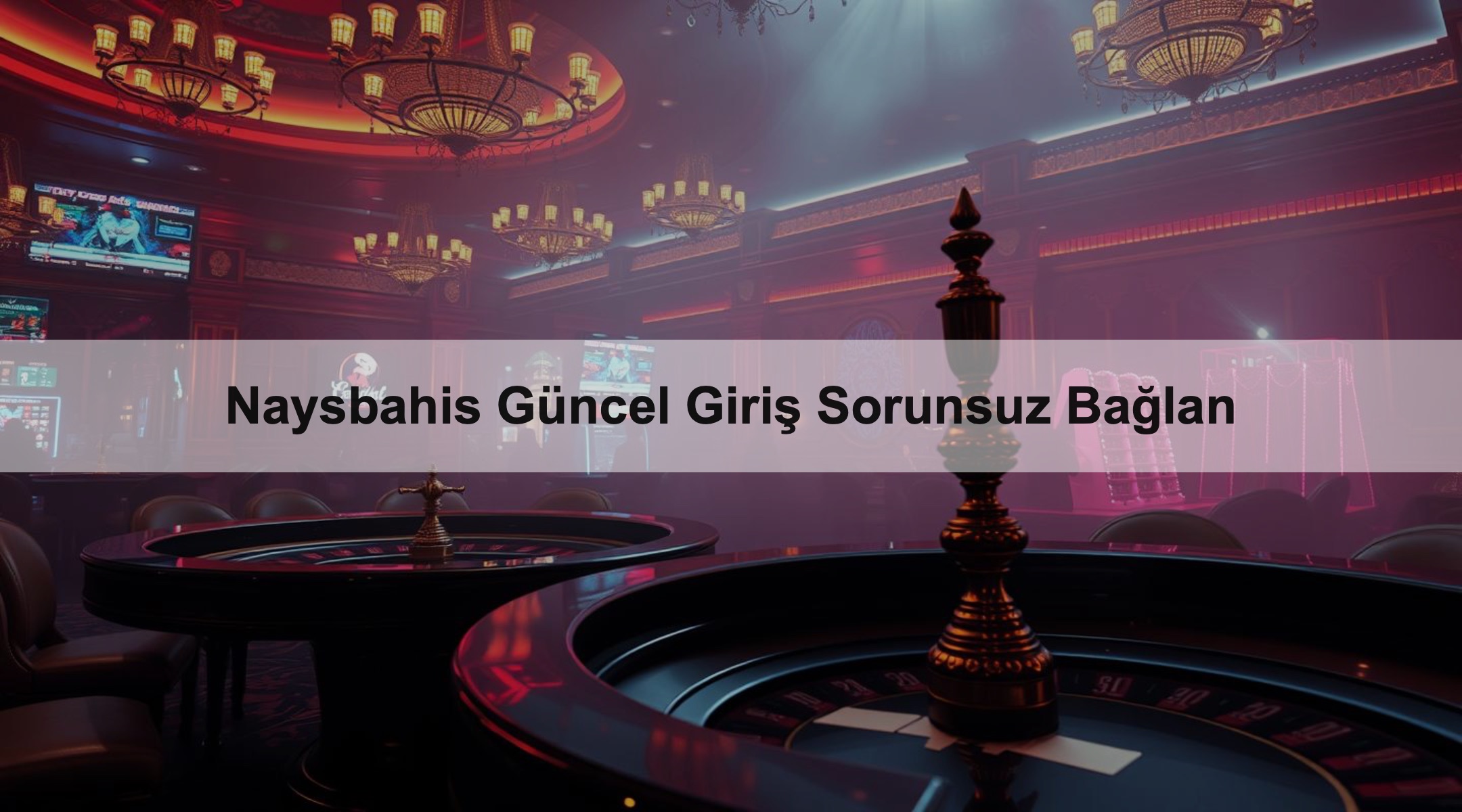 Naysbahis Güncel Giriş Sorunsuz Bağlan